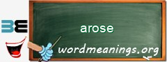 WordMeaning blackboard for arose